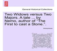 Anonymous Two Widows versus Two Majors. A tale ... by Nemo, author of "The Anonymous Multicolor