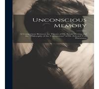 Anonymous Unconscious Memory: A Comparison Between the Theory of Dr. Ewald Anonymous Multicolor