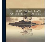 Anonymous Universal law & its Opposites Paperback Book Anonymous Multicolor