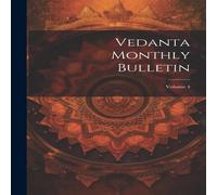 Anonymous Vedanta Monthly Bulletin; Volume 4 Paperback Book Anonymous Multicolor