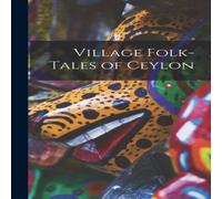 Anonymous Village Folk-Tales of Ceylon Hardcover Book Anonymous Multicolor
