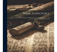 Anonymous Volaspodel: A Monthly Magazine Devoted to the Propagation ... of a Anonymous Multicolor