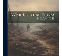 Anonymous War Letters From France Paperback Book Anonymous Multicolor
