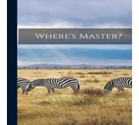 Anonymous Where's Master? Paperback Book Anonymous Multicolor