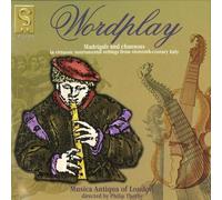 Anonymous - Wordplay - Madrigals and Chansons (instrumental settings from 16th century Italy) /Musica Antiqua of London