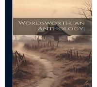 Anonymous Wordsworth, an Anthology; Hardcover Book Anonymous Multicolor