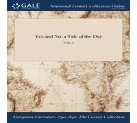 Anonymous Yes & No: a Tale of the Day; VOL. I Book - Paperback Anonymous Multicolor