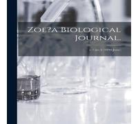 Anonymous Zoe?a Biological Journal.; v.1:no.4 (1890:June) Paperback Book Anonymous Multicolor