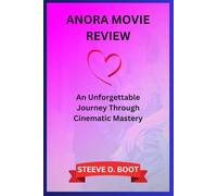 ANORA MOVIE REVIEW: An Unforgettable Journey Through Cinematic Mastery