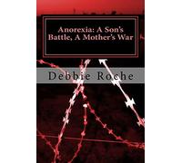 Anorexia: A Son's Battle, A Mother's War