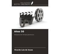 Años 50: Hollywood en tiempos paranoicos