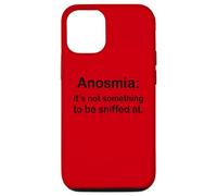 Anosmia Its Not Something To Be Sniffed At Case for iPhone 12/12 Pro