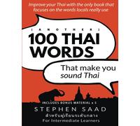 (Another) 100 Thai words that make you sound Thai: Thai for Intermediate Learners: 2