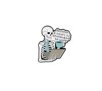 Another 8 Hours Of Pretending To Work Skeleton Coffee Laptop Enamel Pin, Skeleton Work Meme Pin Brooch, Office Humor Badge For Sarcastic Coworker Workplace Sarcasm,Dark Humor Brooch, Burnout Joke
