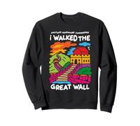 Another Adventure Conquered I Walked the Great Wall of China Sweatshirt