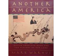 Another America: Native American Maps and the History of Our Land