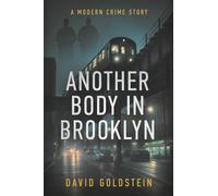 Another Body in Brooklyn: A Modern Crime Story