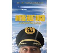 Another Bullet Dodged: A life Spent Near the Edge