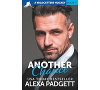 Another Chance: A Wildcatters Hockey Steamy Rom Com: 7