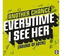 Another Chance - Everytime I See Her (Sound Of Eden) [2 Track CD]