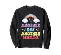 Another Day Another Deadline Sweatshirt