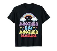 Another Day Another Deadline T-Shirt