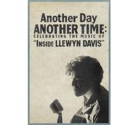 Another Day/Another Time: Celebrating the Music of Inside Llewyn Davis
