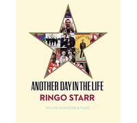 Another Day In The Life : My Life in Photos & Music