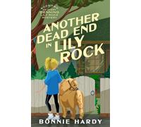 Another Dead End in Lily Rock: 2 (An Avery Denning Lily Rock Mystery)