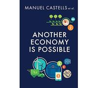Another Economy is Possible: Culture and Economy in a Time of Crisis