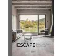 Another Escape: Designing the Modern Guest House II: No. 2