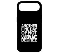 Another Fine Day Of Not Using My Degree Funny Graduate Case for iPhone Air