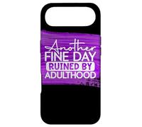 Another Fine Day Ruined By Adulthood Humor Graphic Case for iPhone Air