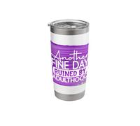 Another Fine Day Ruined By Adulthood Humor Graphic Stainless Steel Insulated Tumbler