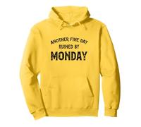 Another Fine Day Ruined By Monday Pullover Hoodie