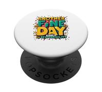Another Fine Day Ruined By Responsibility PopSockets Adhesive PopGrip