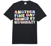 Another Fine Day Ruined By Responsibility | Sarcastic Funny Comfort Colors Adult Heavyweight T-Shirt