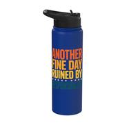 Another Fine Day Ruined by Responsibility Stainless Steel Insulated Water Bottle