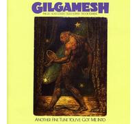 Another Fine Tune You've Got Me Into by Gilgamesh (2) (CD 2025)