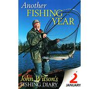 Another Fishing Year: John Wilson's Fishing Diary