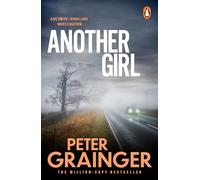 Another Girl: The gripping detective mystery from the million-copy-selling crime author (A DC Smith / Kings Lake Investigation Series, 15)