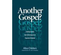 Another Gospel?: A Lifelong Christian Seeks Truth in Response to Progressive Christianity