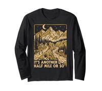 Another Half Mile Or So Hiker Backpacker Long Sleeve T-Shirt