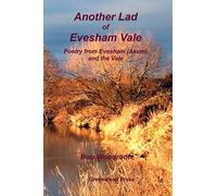 Another Lad of Evesham Vale: Poetry from Evesham (Asum) and the Vale