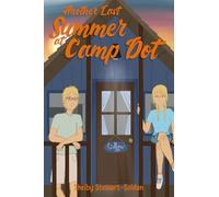 Another Last Summer at Camp Dot