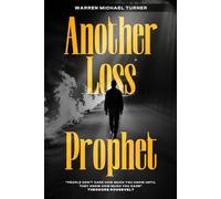 Another Loss Prophet: A Journey Through Loss, Love, and Redemption.