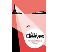 Another Man's Poison (George and Molly Palmer-jones) by Ann Cleeves (2014-11-20)