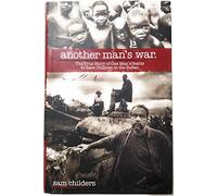 Another Man's War: The True Story of One Man's Battle to Save Children in the Sudan