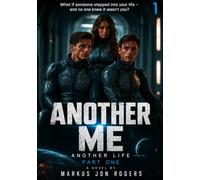 Another Me: Another Life - Part One