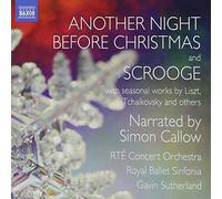 Another Night Before Christmas and Scrooge with seasonal works by Liszt, Tchaikovsky and others (Narrated by Simon Callow) by Naxos (2011-11-15)